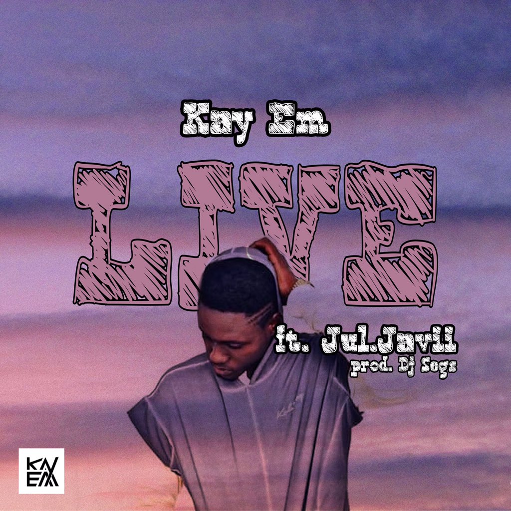 KayEm needs you to just Live his music