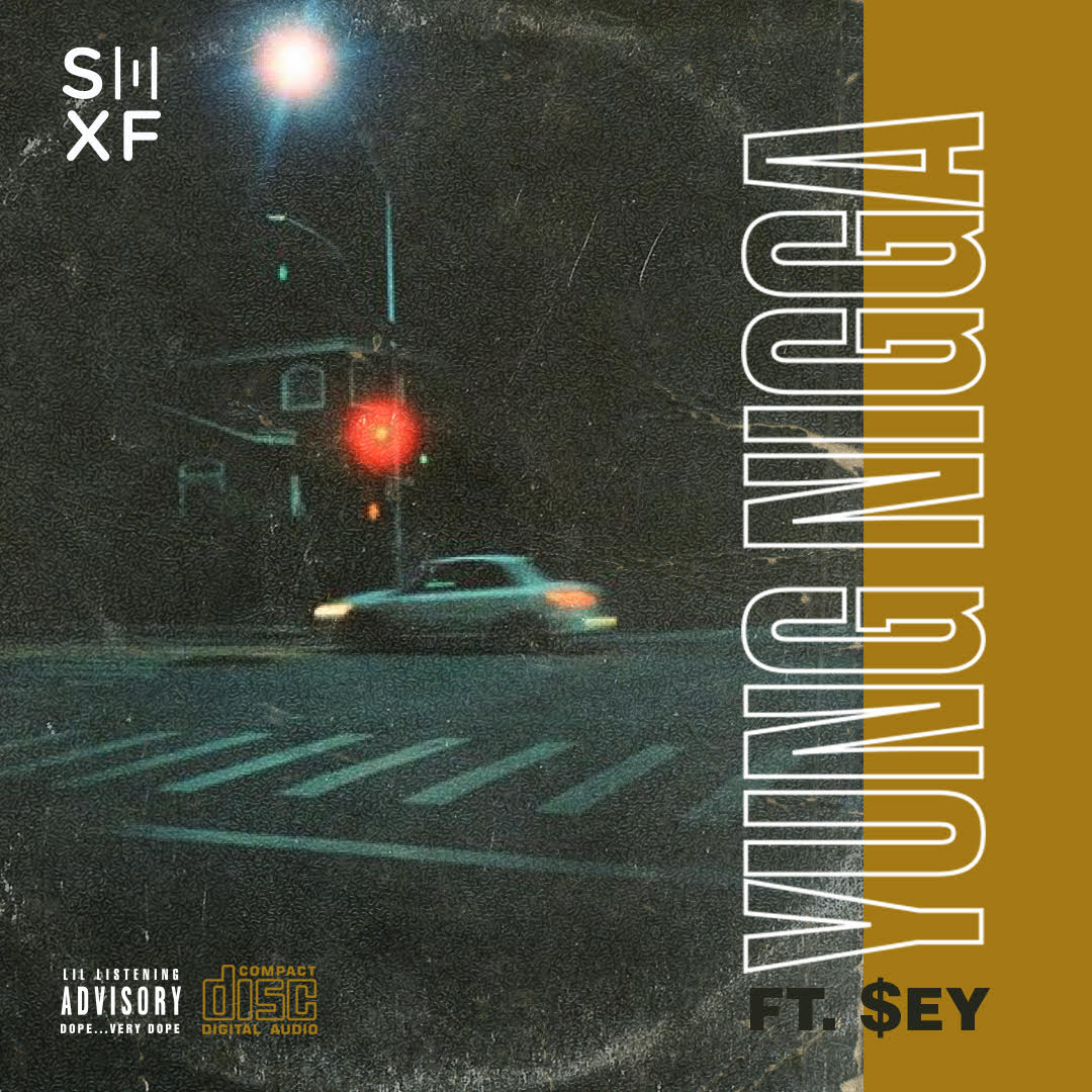 SMXF & $EY lay down the dream of a “Yung Nigga”
