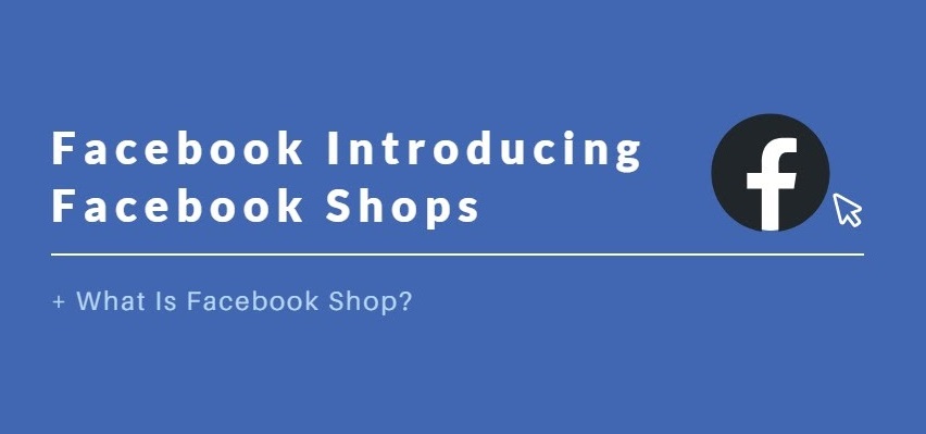 All you need to know about Facebook shops