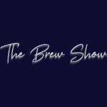 The Brew Show